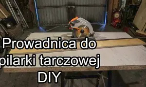 Jak zrobić prowadnicę do pilarki tarczowej – proste i skuteczne metody